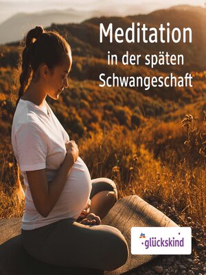 cover image of Meditation in der späten Schwangerschaft